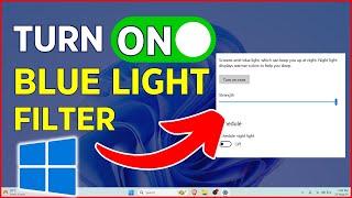 Turn On Blue Light Filter on Windows 11, 10, 8, 7 - For All Devices (Laptop, PC)