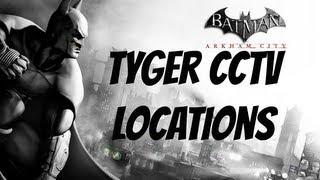 Batman Arkham City - Tyger CCTV Camera Hub Locations