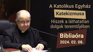 Hiszek a láthatatlan dolgok teremtőjében - Bábel érsek hittanórája - 2024.02.08.