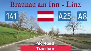 Driving Austria: B141 & A8 & A25 Braunau am Inn -Ried im Innkreis- Linz - 4k scenic drive Innviertel