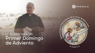  I Domingo de Adviento | Peregrinación de San Lucas | Magdala