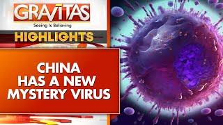 Five Years After COVID Outbreak, China Has a Mysterious Virus Outbreak | GRAVITAS Highlights