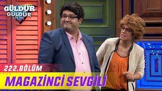 Güldür Güldür Show 222.Bölüm - Magazinci Sevgili