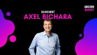 30 Jahre Erfahrung als Early-Stage VC: Learnings aus 100+ Investments - mit Axel Bichara, Baukunst