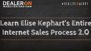 Learn Elise Kephart's Entire Internet Sales Process 2.0