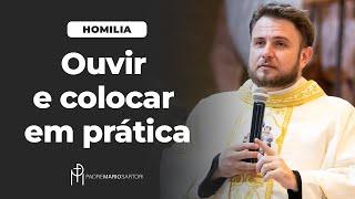 #HOMILIA Ouvir e colocar em prática | Padre Mario Sartori