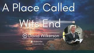 David Wilkerson - A Place Called Wits End | Must Hear