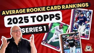 2025 Topps Series 1 Rookie Cards Rankings ARCR!