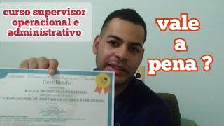 Curso Supervisor Operacional e Administrativo / Edirlan Soares vale a pena ? Supervisor de Segurança