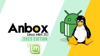 How to Install Anbox Android on Linux Mint 21.1 Vera | Linux Mint 21.1 Snapd Installation Guide