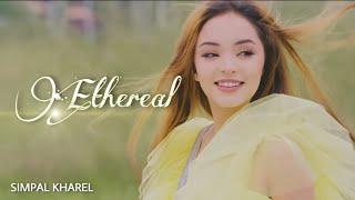 SIMPAL KHAREL - ' ETHEREAL ' || NEW NEPALI SONG 2021 | OFFICIAL MUSIC VIDEO