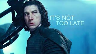 Kylo Ren || It's not too late