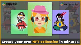 Create your own NFT collection in minutes using Appy Pie NFT Generator [No Coding Required]