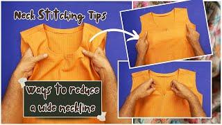 Best Ways to Reduce a Wide Neckline A technique to sew the front neckline without spreading