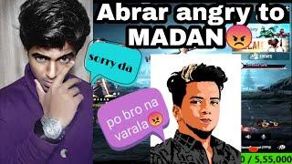 •|| Abrar angry to MADAN  |  sorry da dai abrar ||• #MADAN #ABRAR #MADANISM