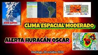 #ALERTA HURACÁN OSCAR. ACTUALIZACIÓN SOLAR Y SÍSMICA, DOMINGO 20 OCTUBRE