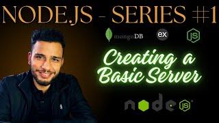 Step-by-Step NodeJS Server Creation || NodeJS Series #1