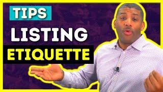 Top Producer Agent Listing Tip  - Listing Etiquette