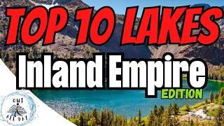 TOP 10 LAKES  in the INLAND EMPIRE that YOU need to VISIT TODAY! | San Bernardino/Riverside County