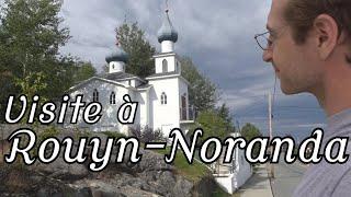 Visite à Rouyn-Noranda