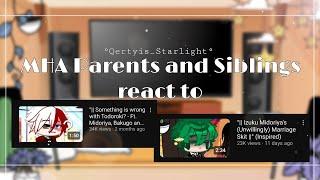 °|| MHA Parents react to "Something is wrong with Todoroki?" and "Midoriya's Marriage" ||°