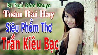 Ngâm Thơ Hồng VânNgất Ngây Với Những Bài Thơ Hay Nhất Của Trần Kiêu Bạc️Nghe Là Mê