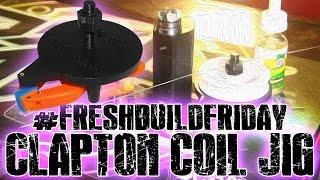 #FRESHBUILDFRIDAY - Vaped 3D Clapton Coil Jig + GIVEAWAY!!