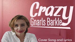 Crazy - Gnarls Barkley Cover Song and Lyrics