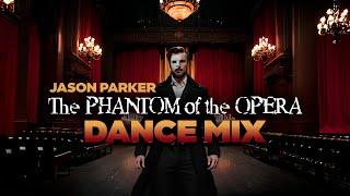 The Phantom Of The Opera (Dance Mix) - Jason Parker #halloween2024 #danceremix #halloweendance