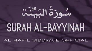 Surah Al-bayyinah | سورة البينة | The clear proof | AL HAFIL SIDDIQUE MANJESHWAR