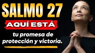 SALMO 27:  LA oración MÁS PODEROSA de la BIBLIA - Descubre Cómo Superar tus Miedos