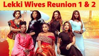 Lekki Wives Reunion. Pt 1 & 2/ Rita Dominic/Joselyn Dumas/ 2024 New Nigerian/Nollywood Movies