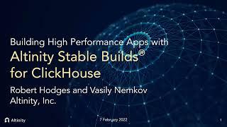 Building High-Performance Analytics with Altinity Stable Builds for ClickHouse® | ClickHouse Webinar