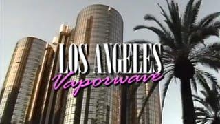 ＬＯＳ ＡＮＧＥＬＥＳ ＶＡＰＯＲＷＡＶＥ // 𝘽𝙤𝙙𝙖𝙘𝙞𝙤𝙪𝙨 & 𝙂𝙣𝙖𝙧𝙡𝙮 𝙈𝙪𝙨𝙞𝙘 𝙏𝙤 𝙍𝙞𝙙𝙚 𝙏𝙝𝙧𝙤𝙪𝙜𝙝 𝙇.𝘼. / 𝙎𝙮𝙣𝙩𝙝𝙬𝙖𝙫𝙚 / 80𝙨 𝙈𝙪𝙨𝙞𝙘