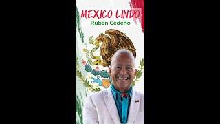 MÉXICO LINDO | Rubén Cedeño