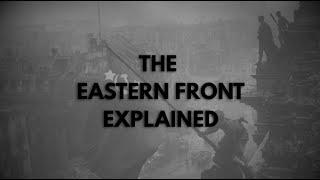 Eastern Front of WW2 Explained