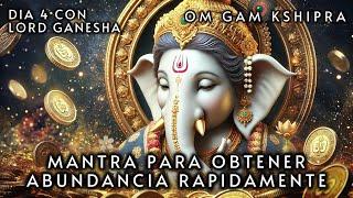 Mantra for QUICK Abundance  | Transformative Energy  | Day 4 with Lord Ganesha ️