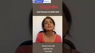 Ami Ganatra on Kalki 2898 movie #podcast