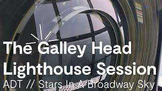 ADT - The Galley Head Lighthouse Session - Stars In A Broadway Sky