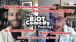 The RiOT Comedy Podcast ep. 3 - Free Agency Moves, Paul George, Klay Thompson, Lakers moves and more