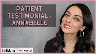 Patient Testimonial - Annabelle - Priya Mistry, DDS (the TMJ doc) #tmjd #tmd #lockedjaw