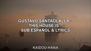 Gustavo Santaolalla - This house is... Sub español & Lyrics