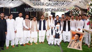 SAHIR QADIR|WEDDING HIGHLIGHT|SALEEM BALOCH