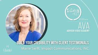 Advisor Video Academy: Using Client Testimonials with Marie Swift of Impact Communications, INC.