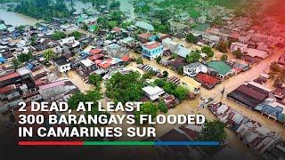 2 dead, at least 300 barangays flooded in Camarines Sur | ABS-CBN News