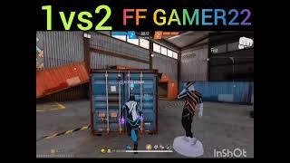 1vs2 ff gamer22 please subscribe  (free fire )