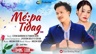 ME':PA TIDAG by Ciyan Kardong & Pahari bori//New Mising Music   video 2024 (promo)