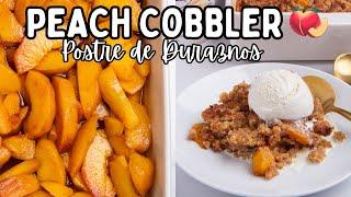 RECETA DE PEACH COBBLER | Cómo Hacer Un Postre de Duraznos 