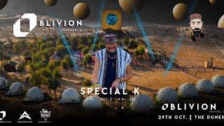 Special K Live @ Oblivion Festival Chapter 1 - Oriental , Organic & Afro mix