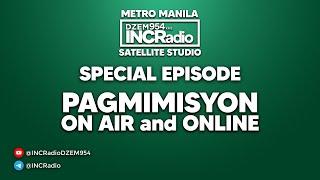 Metro Manila Special Episode: Pagmimisyon On Air and Online | INCRadio Metro Manila | April 01, 2024